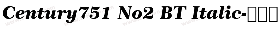 Century751 No2 BT Italic字体转换